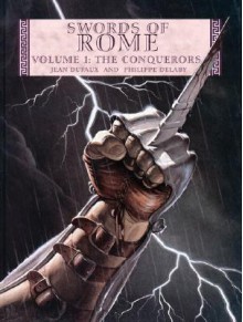 Swords of Rome: The Conquerors - Jean Dufaux