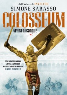 Colosseum: Arena di sangue - Simone Sarasso