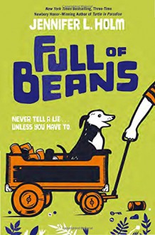 Full of Beans - Jennifer L. Holm