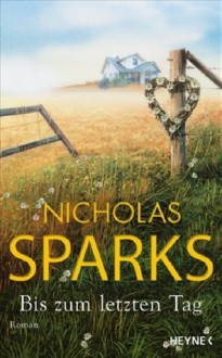 Bis zum letzten Tag - Nicholas Sparks