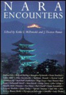 Nara Encounters - Keiko I. McDonald, J. Thomas Rimer