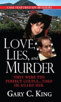 Love, Lies & Murder - Gary C. King