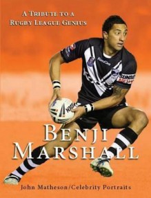 Benji Marshall: A Tribute to a Rugby League Genius - John Matheson