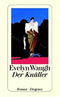 Der Knüller. Roman - Evelyn Waugh