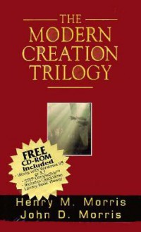 The Modern Creation Trilogy: Scripture and Creation, Science and Creation, Society and Creation - Henry M. Morris III, John D. Morris