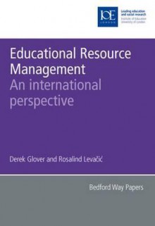 Educational Resource Management: An International Perspective - Derek Glover