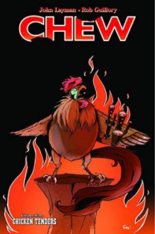 Chew Volume 9: Chicken Tenders - Rob Guillory, John Layman