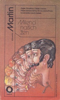 Milenci našich žen - Eduard Martin