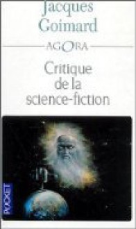 Critique de la science fiction - Jacques Goimard