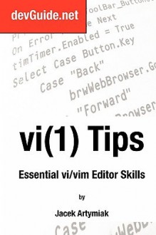 Vi(1) Tips: Essential VI/VIM Editor Skills - Jacek Artymiak