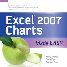 Excel 2007 Charts Made Easy - Kathy Jacobs