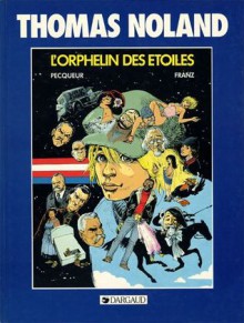 L'orphelin Des Étoiles - Daniel Pecqueur, Franz Drappier