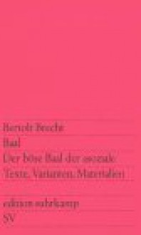 Der böse Baal der asoziale. Texte, Varianten, Materialien - Bertolt Brecht