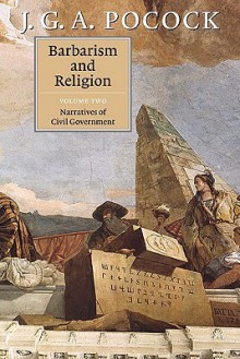 Barbarism and Religion, Vol 2 - J.G.A. Pocock