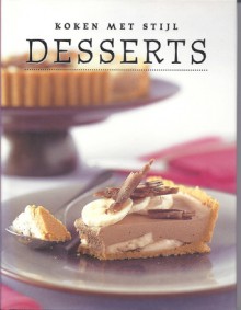 Desserts : Koken met stijl - Margaret O'Sullivan, Kim Maclean