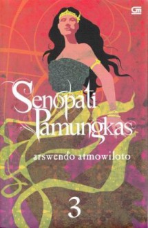 Senopati Pamungkas Vol. 3 - Arswendo Atmowiloto