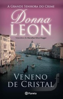 Veneno de Cristal (Commissario Brunetti, #15) - Donna Leon