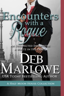 Encounters With a Rogue (Half Moon House ) - Deb Marlowe