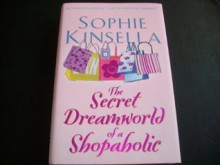 Bantam Press The Secret Dreamworld of a Shopaholic - Sophie Kinsella