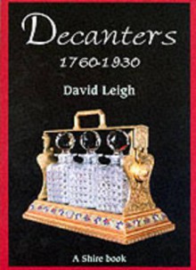 Decanters 1760-1930 - David Leigh