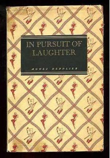 In Pursuit of Laughter - Agnes Repplier