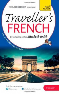 Elisabeth Smith Traveller's: French (Book/CD Pack) - Elisabeth Smith