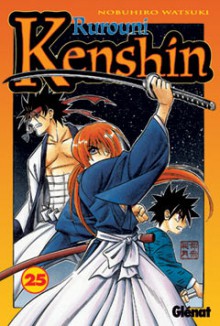 Rurouni Kenshin 25: El Guerrero Samurai - Nobuhiro Watsuki