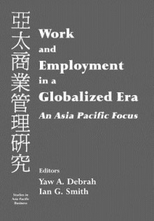 Work and Employment in a Globalized Era - Yaw A. Debrah, Ian G. Smith