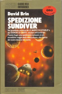 Spedizione Sundiver (Brossura) - David Brin, Gianluigi Zuddas