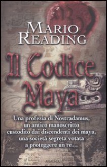 Il Codice Maya - Mario Reading