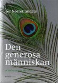 Den generösa människan - Tor Nørretranders, Ulla Danielsson