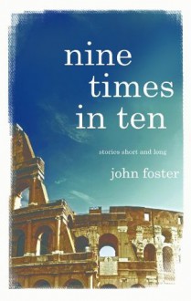 Nine Times in Ten - John Foster