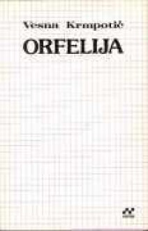 Orfelija - Vesna Krmpotić