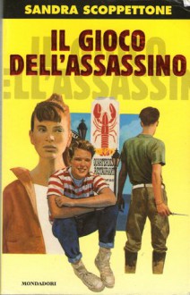 Il gioco dell'assassino - Sandra Scoppettone, Luciana Pugliese