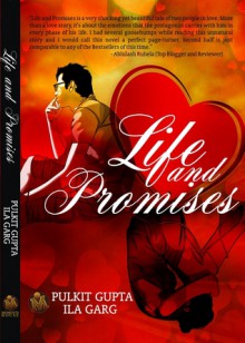 Life and Promises - Ila Garg, Pulkit Gupta