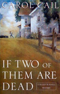 If Two of Them Are Dead - Carol Cail