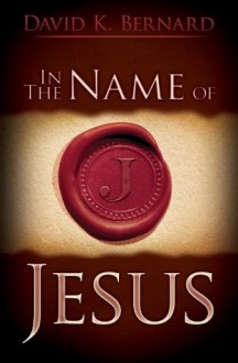 In the Name of Jesus - David K. Bernard