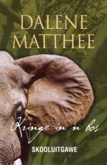 Kringe in 'n bos (Afrikaans Edition) - Dalene Matthee