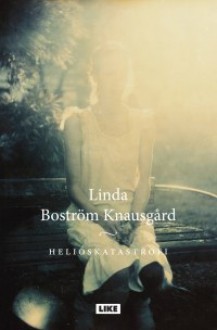 Helioskatastrofi - Linda Boström Knausgård, Petri Stenman