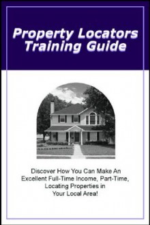 Property Locators Training Guide - Mike Smith