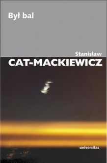Był bal - Stanisław Mackiewicz