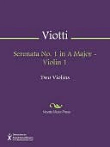 Serenata No. 1 in A Major - Violin 1 - Giovanni Viotti