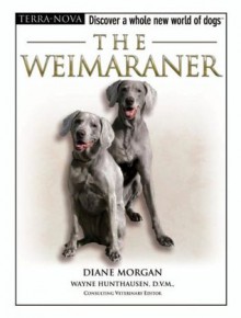 The Weimaraner (Terra-Nova) - Diane Morgan