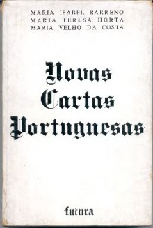 Novas Cartas Portuguesas - Maria Isabel Barreno, Maria Teresa Horta, Maria Valho da Costa