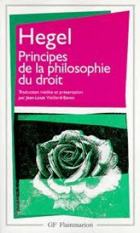 Principes de la philosophie du droit - Georg Wilhelm Friedrich Hegel, Jean-Louis Vieillard-Baron