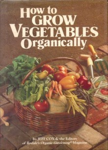 How to Grow Vegetables Organically - Jeff Cox