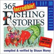 NOT A BOOK: 365 Incredible Fishing Stories Page-A-Day Calendar 2009 - NOT A BOOK