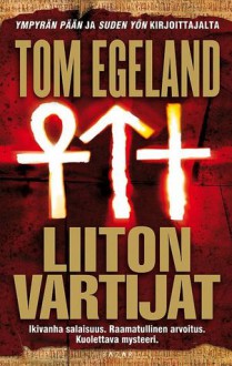 Liiton vartijat - Tom Egeland, Veijo Kiuru