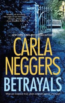 Betrayals - Carla Neggers