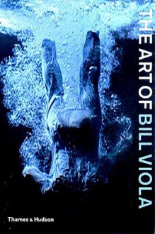 The Art of Bill Viola - Chris Townsend